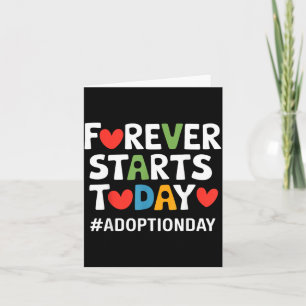 Forever Starts Today Adoption Day Gotcha Day Card