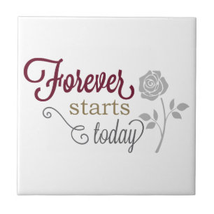 Forever Starts Today Ceramic Tile