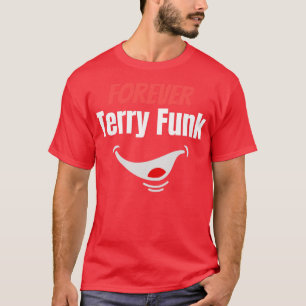 Forever Terry Funk T-Shirt