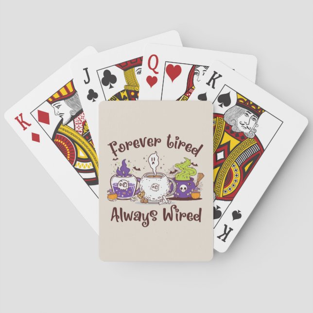 Forever Tired, Always Wired – Coffee Lover Design Playing Cards (Back)