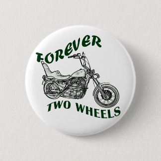 Forever Two Wheels - Biker 6 Cm Round Badge