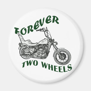 Forever Two Wheels - Biker Magnet