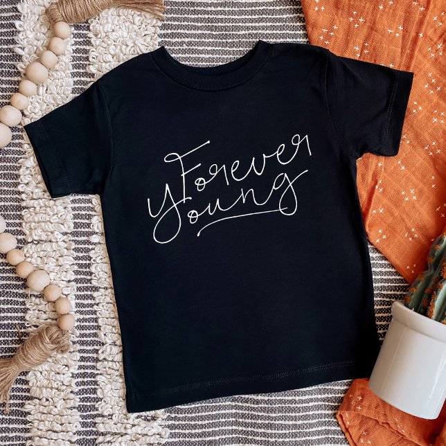 Forever Young Baby T-Shirt (Creator Uploaded)