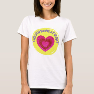 forever young heart T-Shirt