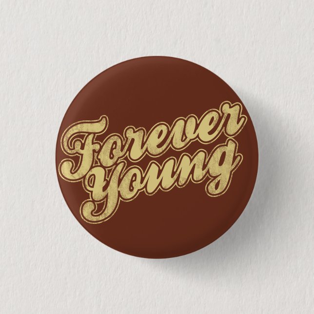 Forever Young Retro Flair Pinback 3 Cm Round Badge (Front)