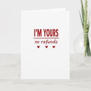 Forever Yours No Refunds Card