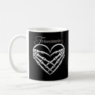Forevermore Skeleton Hands Heart Gothic Romance Coffee Mug