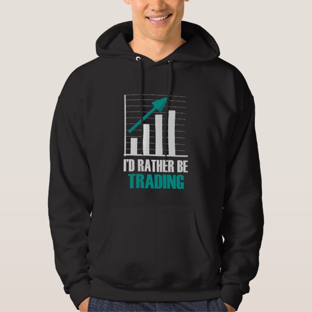 Forex Stock Market Trading Day Trader Investor Hoodie (Front)