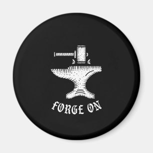 Forge On Blacksmith Anvil Forging Farrier Gift Magnet