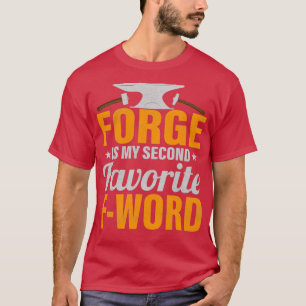 Forged In Fire Farrier Forger Ironworker T T-Shirt