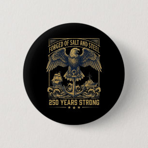 Forged Of Salt And Steel U.s. Navals Ships 250th A 6 Cm Round Badge