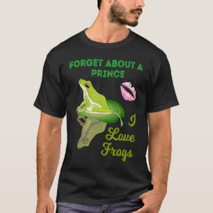 Forget About A Prince I Love Frogs Girls Frog T-Shirt
