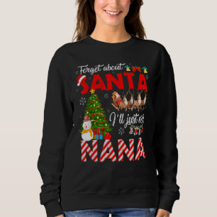 Forget About Santa I'll Just Ask Nana Xmas Tree Pa Sweatshirt