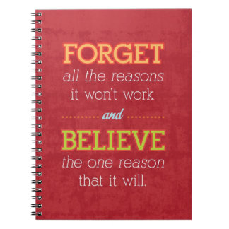 Forget all the reasons it won't work..Motivational Notebook