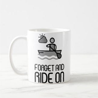 Forget And Ride On Rafting Coffee Mug