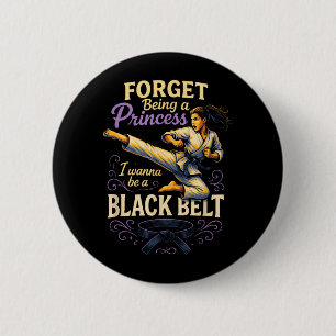 Forget Being a Princess - Karate Kickboxing 6 Cm Round Badge