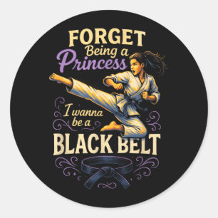 Forget Being a Princess - Karate Kickboxing Classic Round Sticker