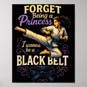 Forget Being a Princess - Karate Kickboxing Poster