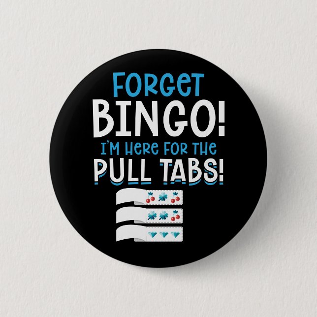 Forget Bingo Lucky Pull Tab 6 Cm Round Badge (Front)