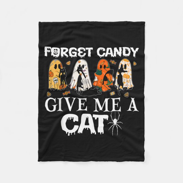 Forget Candy Give A Cat Funny Ghost Black Cat Fleece Blanket (Front)
