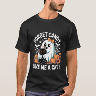 Forget Candy Give Me A Cat Halloween Ghost Holding T-Shirt
