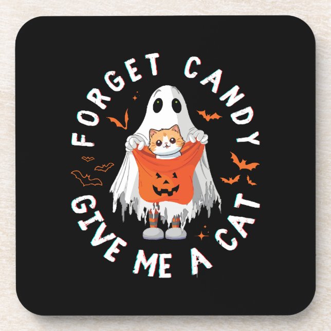 Forget Candy Give Me Cat Funny Boo Ghost Halloween Coaster (Front)