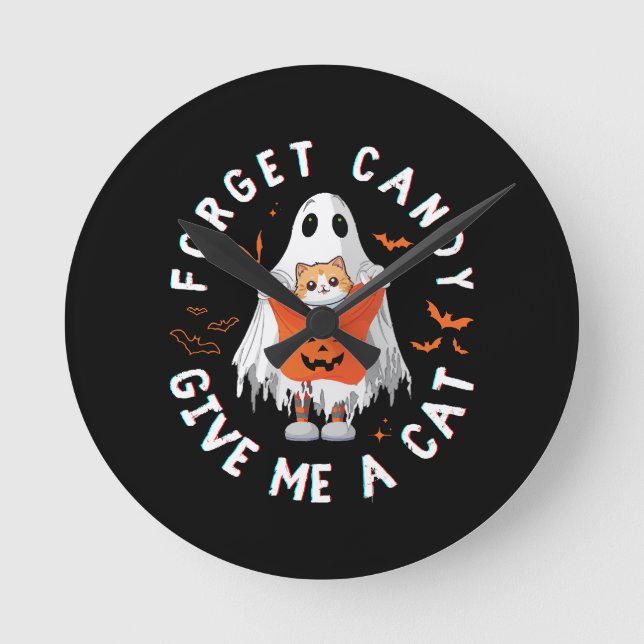 Forget Candy Give Me Cat Funny Boo Ghost Halloween Round Clock (Front)