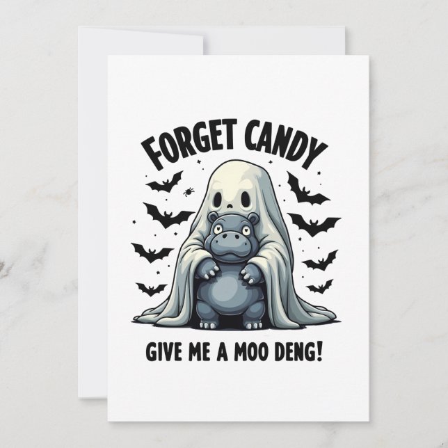 Forget Candy Give Me Moo Deng Halloween Ghost  Invitation (Front)