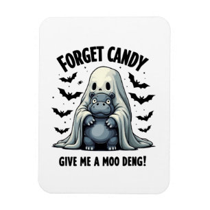 Forget Candy Give Me Moo Deng Halloween Ghost Magnet
