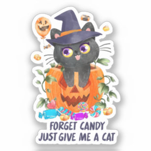 Forget Candy Just Give Me A Cat – Witch Cat
