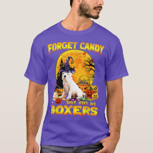 Forget Candy Just Give Me Boers Pumpkin Halloween T-Shirt