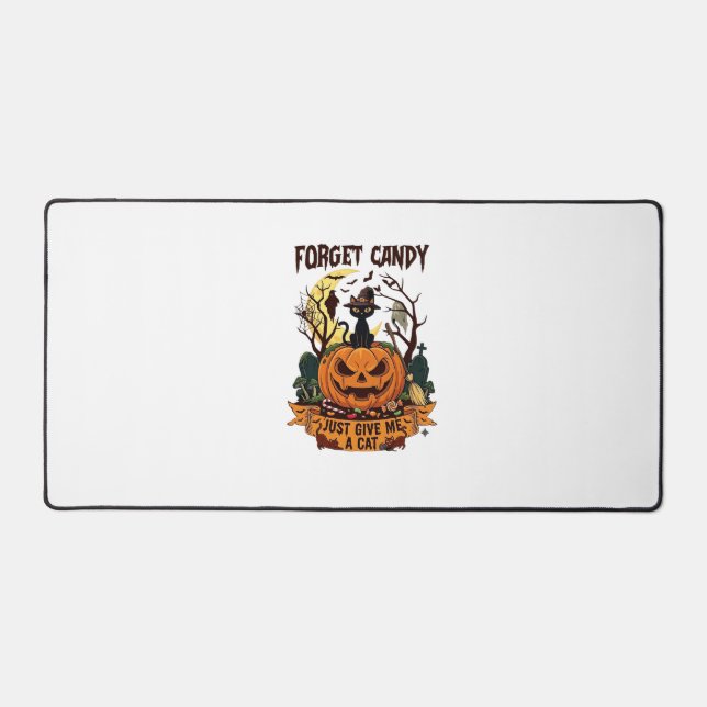 Forget Candy Just Give Me Cat Halloween Pumpkin_1 Desk Mat (Front)