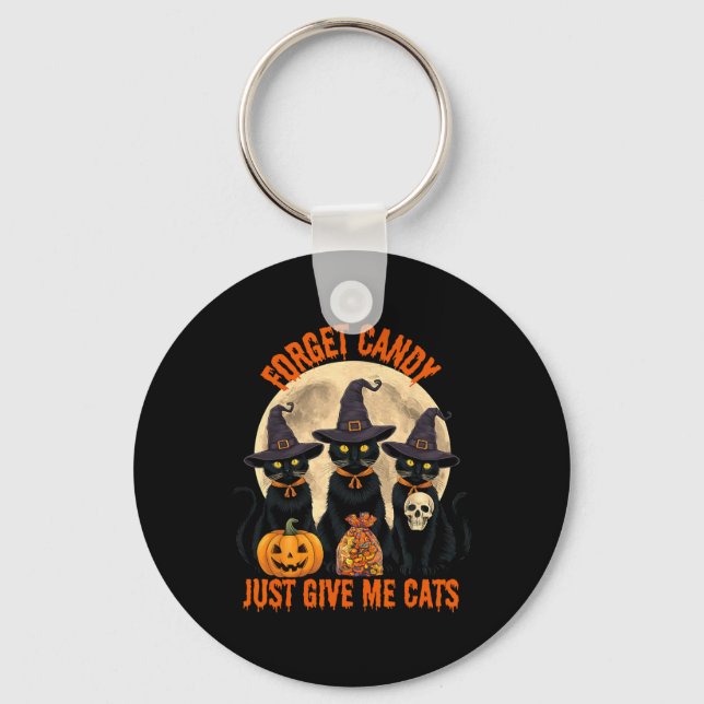 Forget Candy Just Give Me Cats Halloween Funny  Key Ring (Front)