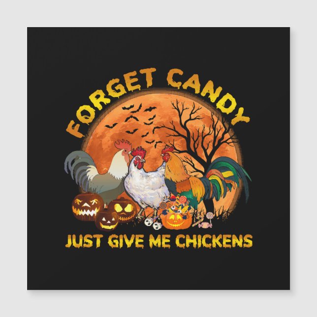 Forget Candy just Give Me Chickens (Front)