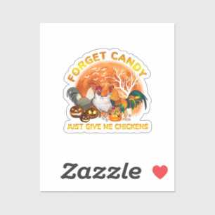 Forget Candy just Give Me Chickens