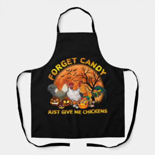 Forget Candy just Give Me Chickens Apron