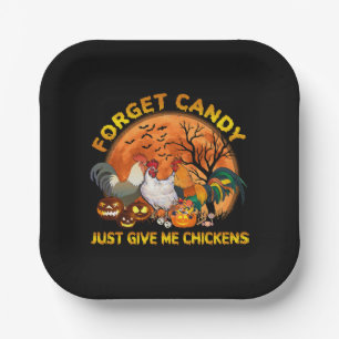 Forget Candy just Give Me Chickens Paper Plate