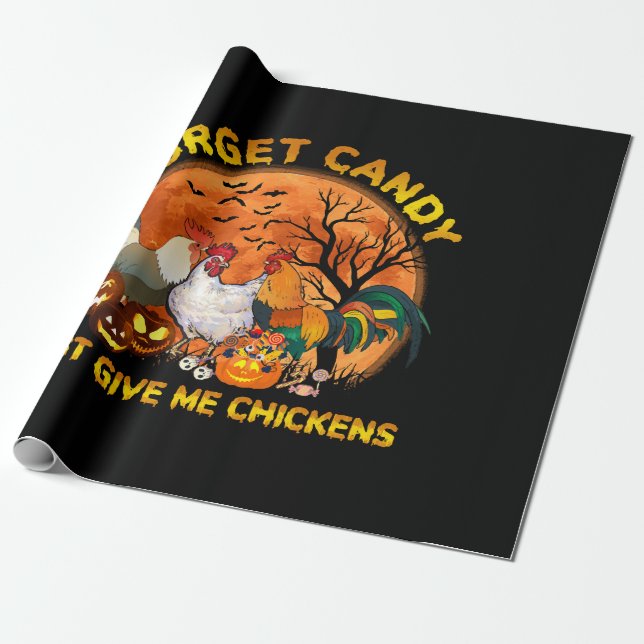 Forget Candy just Give Me Chickens Wrapping Paper (Unrolled)