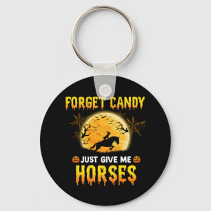 Forget Candy Just Give Me Horses Ideas Horse Rider Key Ring