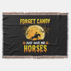 Forget Candy Just Give Me Horses Ideas Horse Rider Throw Blanket