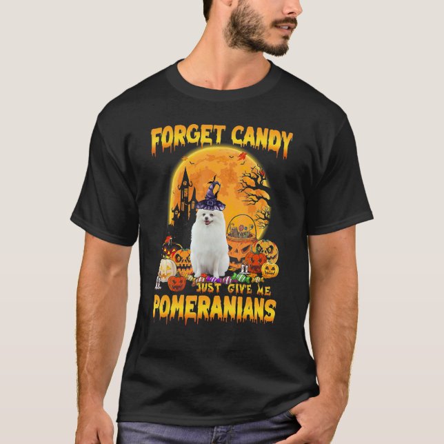 Forget Candy Just Give Me Pomeranians Pumpkin Hall T-Shirt (Front)