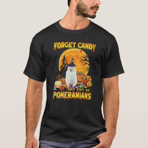 Forget Candy Just Give Me Pomeranians Pumpkin Hall T-Shirt