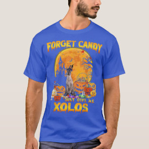 Forget Candy Just Give Me Xoloitzcuintlis Pumpkin  T-Shirt