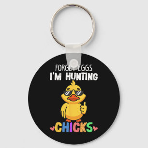 Forget Eggs Im Hunting Chicks Funny Easter Boys To Key Ring