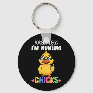 Forget Eggs Im Hunting Chicks Funny Easter Boys To Key Ring