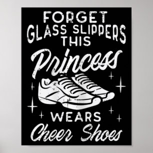Forget Gl Slippers Princess Cheer Shoes Cheerleade Poster