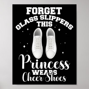 Forget Gl Slippers This Princess Wears Cheerleader Poster