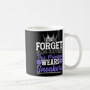 Forget Gl Slippers This Princess Wears Sneakers Coffee Mug