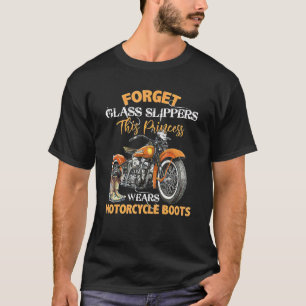 Forget Glass Slippers This Princess Wears Motorcyc T-Shirt