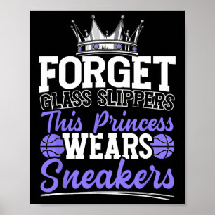 Forget Glass Slippers This Princess Wears Sneakers Poster